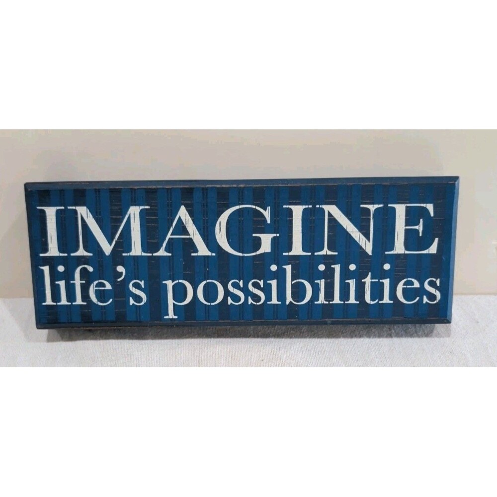 "Imagine Life's Possibilities" - Blue Wood Sign 12" x 4" x 1.5"